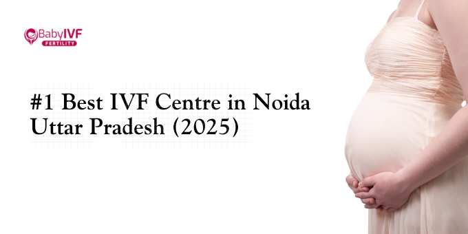best IVF centre in Noida